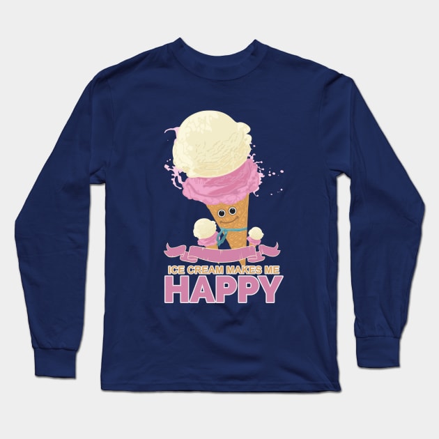 Ice Cream Makes Me Happy Long Sleeve T-Shirt by adamzworld